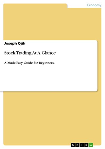 Stock Trading At A Glance: A Made-Easy Guide for Beginners.