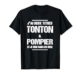 sapeur pompier, pompier, soldat du feu, cadeau, tonton, tonton pompier, oncle, humour, phrase drôle, humoristique, neveu, nièce, relation, famille
