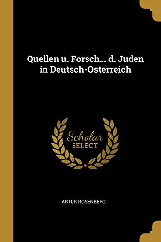 Quellen u. Forsch... d. Juden in Deutsch-Osterreich (German Edition)