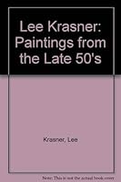 Lee Krasner: Paintings from the Late 50's 0944680151 Book Cover