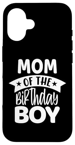 Mom Of The Birthday Boy X}zP[X iPhone 16 p