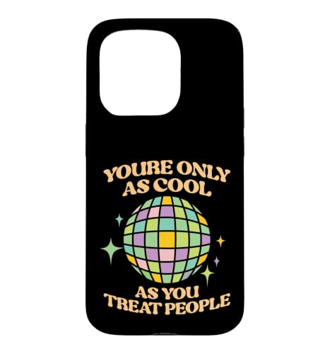 You Are Only As Cool As You Treat People �C���X�s���[�V�������p �X�}�z�P�[�X iPhone 15 Pro �p