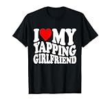 I Love My Yapping Girlfriend Heart Shirt