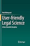 User-friendly Legal Science: A New Scientific Discipline