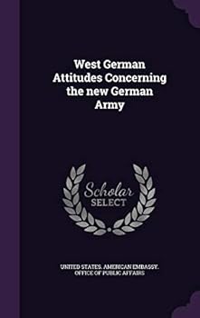 Hardcover West German Attitudes Concerning the new German Army Book