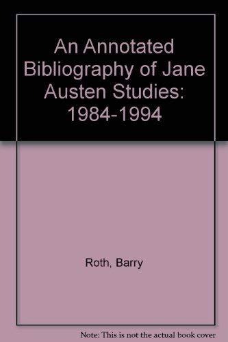 Annotated Bibliography of Jane Austen Studies, 1984-94: 1984-1994