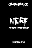 Nerf: Die Bestie in Kindergestalt 1514756498 Book Cover