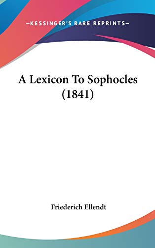A Lexicon To Sophocles (1841)