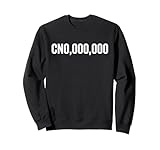 CN0 000 000, Funny CNO Sweatshirt