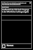 Strafbarkeit des Kick-back-Vorgangs in der öffentlichen Auftragsvergabe (Schriftenreihe zum deutschen, europäischen und internationalen Wirtschaftsstrafrecht 37)