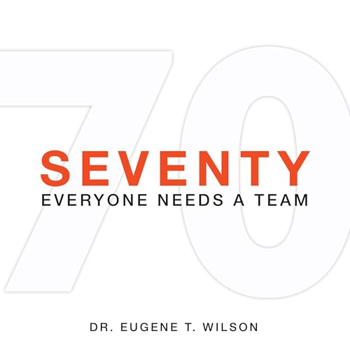 Seventy by Dr. Eugene T. Wilson episode artwork