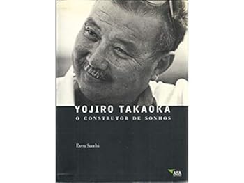 Paperback Yojiro Takaoka: o Construtor de Sonhos [Portuguese_Brazilian] Book