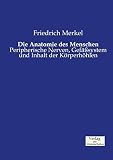 Die Anatomie des Menschen: Peripherische Nerven, Gefäßsystem und Inhalt der Körperhöhlen
