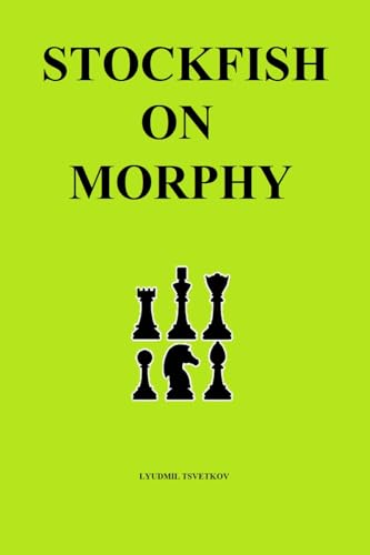 Stockfish on Morphy (Stockfish on Chess Players) (English Edition)
