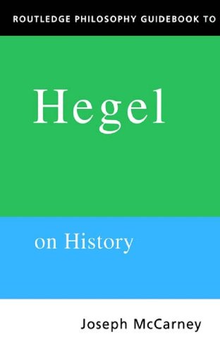 Routledge Philosophy Guidebook to Hegel on History (Routledge Philosophy GuideBooks)