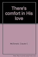 There's comfort in His love 0800704061 Book Cover