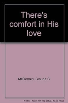 Paperback There's comfort in His love Book