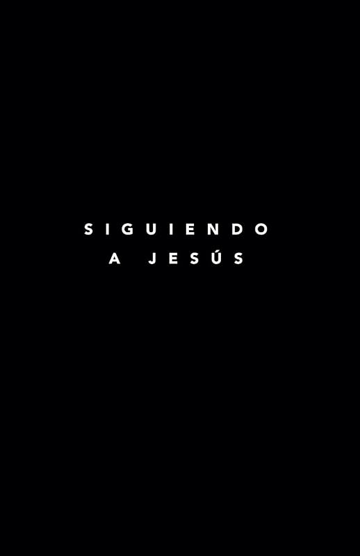 Siguiendo A Jesus: 7 Fundamentos Para Seguir A Jesus (Following Jesus Discipleship Resources) (Spanish Edition)