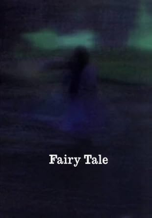 Fairy Tale: Contemporary Art and... by Kingston, Angela