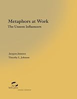 Metaphors at Work: The Unseen Influence 1891593005 Book Cover