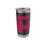 The Diaper king trump is a fascist pig (hot pink) Stainless Steel Insulated Tumbler