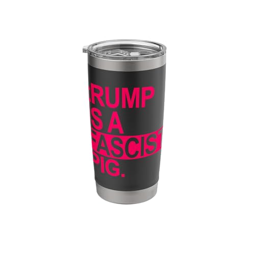 The Diaper king trump is a fascist pig (hot pink) Stainless Steel Insulated Tumbler