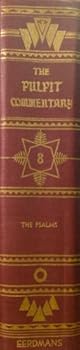 Unknown Binding The Pulpit Commentary Vol. 8: the Psalms Book