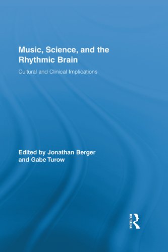 Music, Science, and the Rhythmic Brain: Cultural and Clinical Implications (Routledge Research in Music)