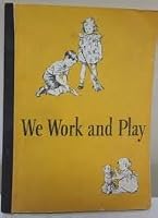 We Work and Play Dick and Jane B0046LBJA4 Book Cover