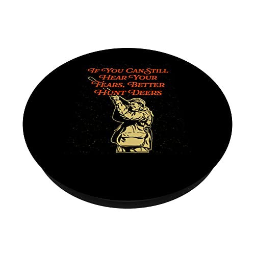 Still Hear Fears Hunt Deers Hunting Motivational Quote PopSockets Swappable PopGrip, Black - Image 2