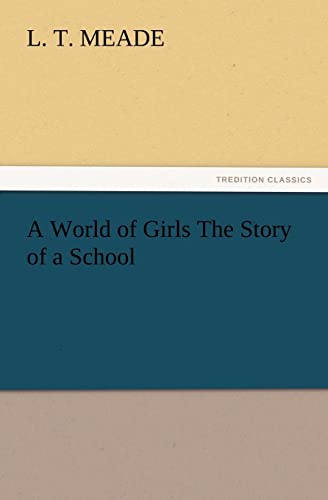 A World of Girls The Story of a School