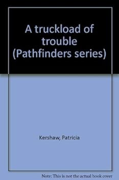 Paperback A truckload of trouble (Pathfinders series) Book