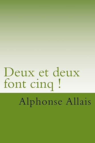 Deux et deux font cinq ! [French] 1506089577 Book Cover