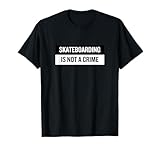 Photo Gallery lo skateboarding is not a crime t-shirt skate tee skateboard maglietta Photo Gallery lo skateboarding is not a crime t-shirt skate tee skateboard maglietta