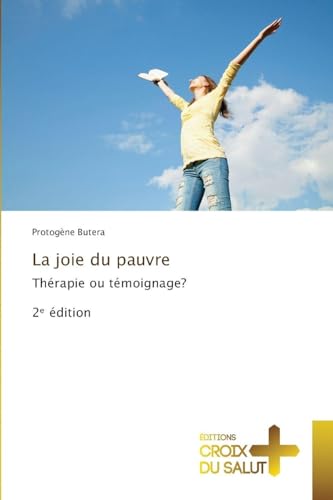 La joie du pauvre: Thérapie ou témoignage? 2¿ édition