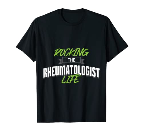 Vêtements pour rhumatologues Rocking The Rheumatology Life T-Shirt
