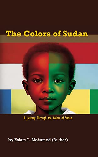 The Colors of Sudan: A Journey Through the Colors of Sudan