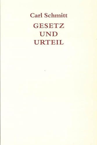 Gesetz und Urteil: Eine Untersuchung zum Problem der Rechtspraxis