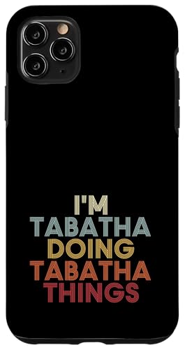 Tabatha Name Tabatha Personalized Name First Given �X�}�z�P�[�X iPhone 11 Pro Max �p