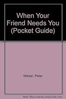 When Your Friend Needs You (Pocket Guide) 0842379983 Book Cover