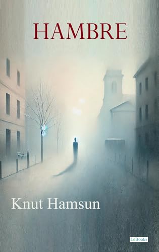 HAMBRE: Knut Hamsun