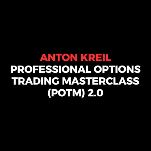 Anton Kreil Professional Options Trading Masterclass (POTM) 2.0
