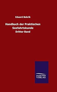 Hardcover Handbuch der Praktischen Seefahrtskunde [German] Book