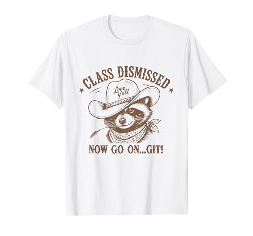 Raccoon Class Dismissed Now Go On Git Teacher End of Year T-Shirt