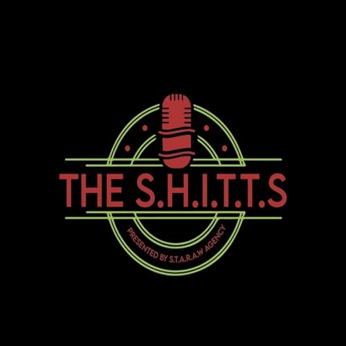 Page de couverture de The S.H.I.T.T.S Podcast