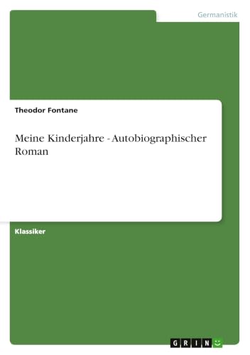 Meine Kinderjahre - Autobiographischer Roman (German Edition)