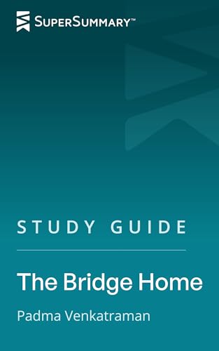 Study Guide: The Bridge Home by Padma Venkatraman (SuperSummary)