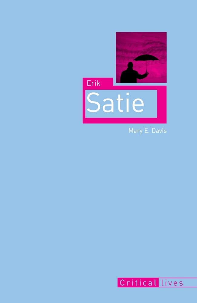 Erik Satie by Mary E. Davis (Paperback, 2007)