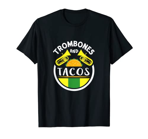 Funny Trombones Tacos Band Player Accesorios de regalo Hombres Mujeres Camiseta
