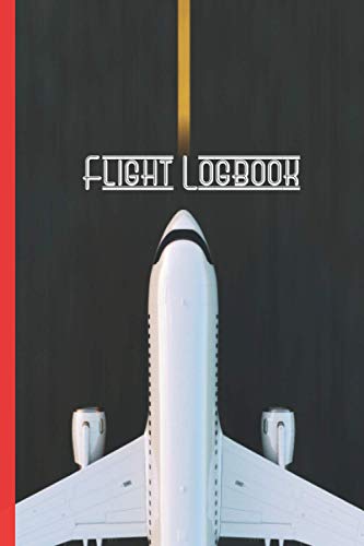 Flight Information Logbook: Airplane Travel Journal To Keep Record Of Date, Flight no, Airline, Class/Seat, Altitude, Flight Time, Destination, ... Info Plus More - Gifts For Air Travellers